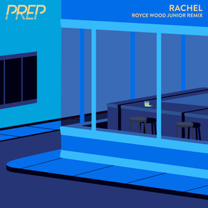 PREP - Rachel (Royce Wood Junior Remix)