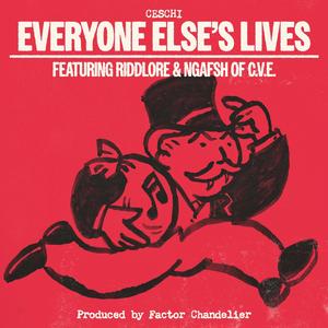 Everyone Else's Lives (feat. Riddlore, NGAFSH & CVE) [Explicit]