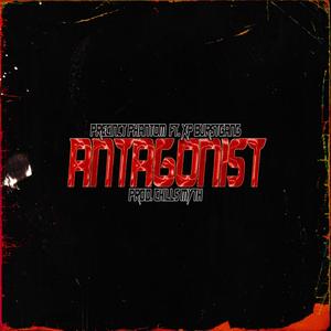 Antagonist (feat. XP BURSTGANG) [Explicit]