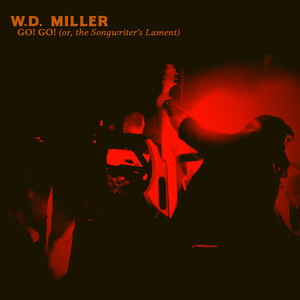 GO, GO! (or The Songwriters Lament)