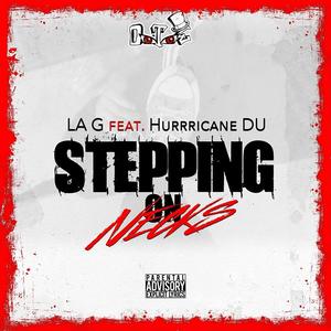 Stepping On Necks (feat. Hurricane Du) (Explicit)