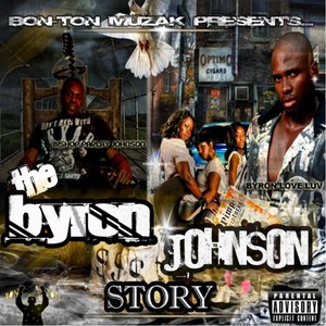 The Byron Johnson Story (Explicit)