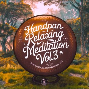 Handpan Relaxing Meditation, Vol.3