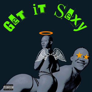 Get It Sexy (Explicit)