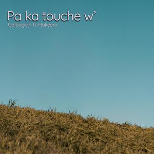 Pa Ka Touche W' (feat. Hakeem)