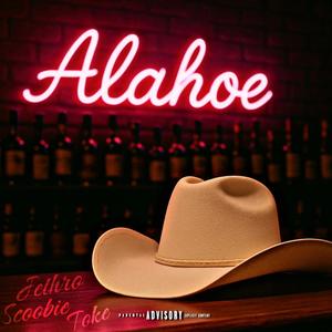 Alahoe (feat. Scoobie Dundee & Toke) (Explicit)