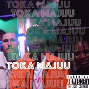 Toka Majuu (Explicit)