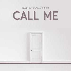 Call Me (feat. Katae) (Explicit)