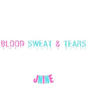 BLOOD SWEAT AND TEARS (Explicit)