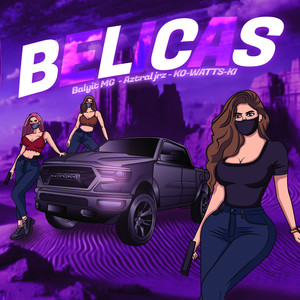 Belicas (Explicit)