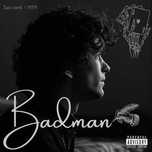 Badman (feat. PSN) (Explicit)