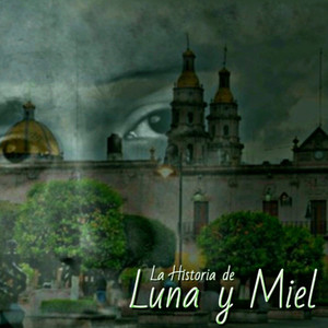 La Historia de Luna y Miel