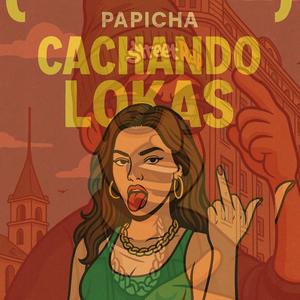 CACHANDO LOKAS (feat. Terapia Beats) (Explicit)