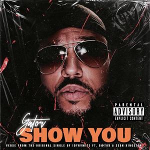 SHOW YOU (Explicit)