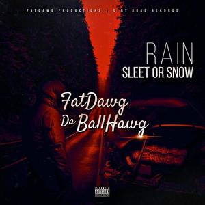 Rain,Sleet Or Snow (Explicit)