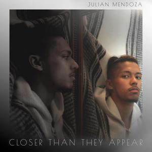 Closer Than They Appear (Explicit)