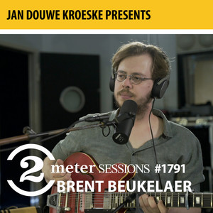 Jan Douwe Kroeske presents: 2 Meter Sessions #1791 – Brent Beukelaer