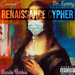 Renaissance Cypher (feat. Dr. Funny & Bando Barbie) (Explicit)
