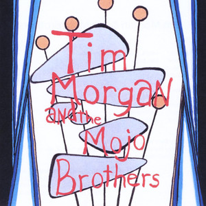 Tim Morgan & the Mojo Brothers