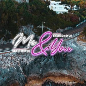 Me and You (feat. Fastmoney JP) (Explicit)
