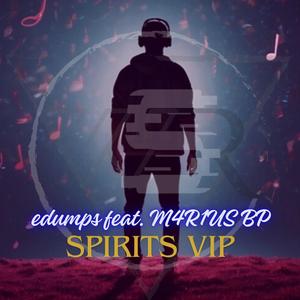 Spirits VIP (feat. M4R1US BP)