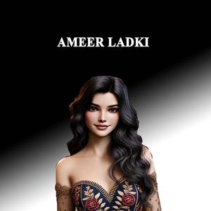 AMEER LADKI