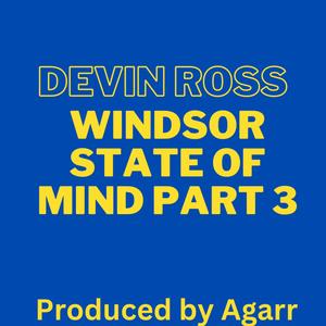 Windsor State Of Mind Part 3 (Explicit)