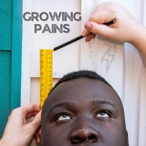 Growing Pains (Explicit)