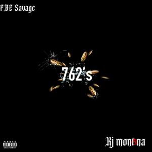 762's (feat. FBE Savage) [Explicit]