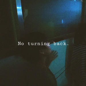 No turning back