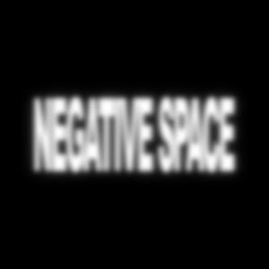 Negative Space (Clean Version)