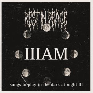 Songs to play in the dark at Night : 3am (Explicit)