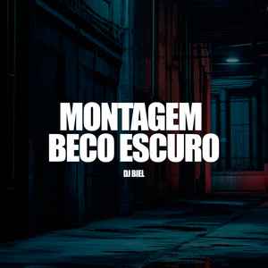 Montagem Beco Escuro (Explicit)