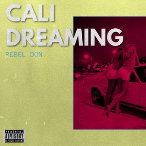 Cali Dreaming (Explicit)