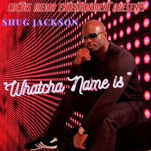 Whatcha Name Is (Explicit)