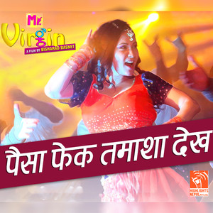 Paisa Phek Tamasha Dekh (From