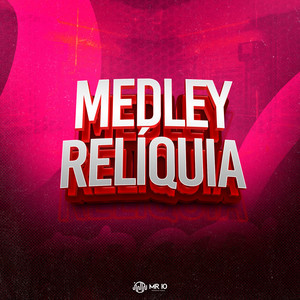 MEDLEY RELÍQUIA (Explicit)