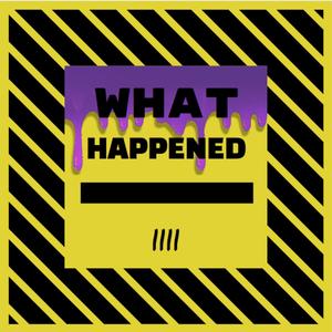 what happened (Explicit)