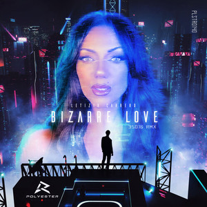 Bizarre Love (35016 RMX)