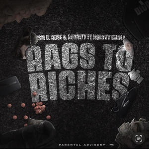 Rags To Riches (feat. No Luv China) [Explicit]