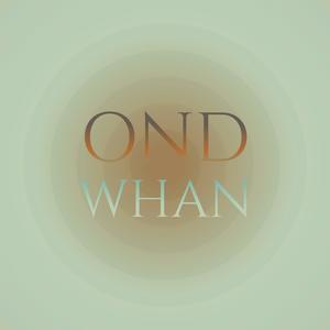 Ond Whan
