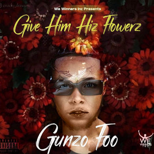 Give Him Hiz Flowerz (Explicit)