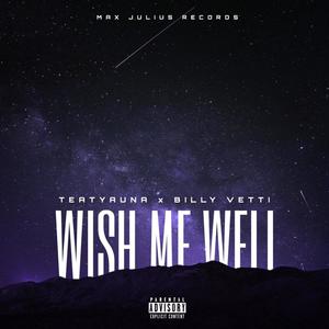 Wish Me Well (Explicit)