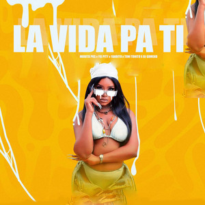 La Vida Pa Ti (Explicit)