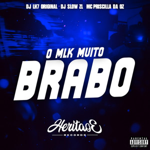 O Mlk Muito Brabo (Explicit)