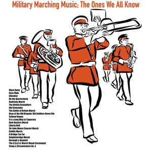 Military Marching Music; The Ones We All Know