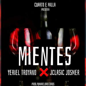 MIENTES (feat. Yeriel troyano)