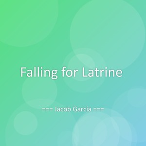 Falling for Latrine