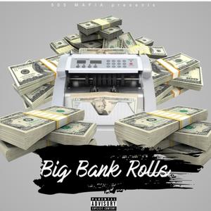 Big Bank Rolls (Explicit)