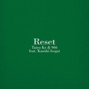Reset (feat. Kazuki Isogai)